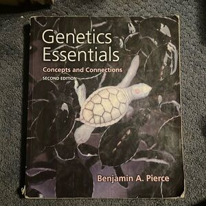 Genetics Essentials Concepts and Connections second edition by Benjamin A. Pierc